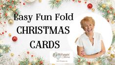 an image of a woman in front of christmas decorations with the words easy fun fold christmas cards