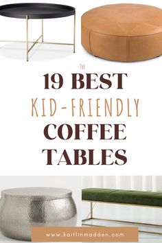 the 19 best kid - friendly coffee tables that are easy to make and can be used for