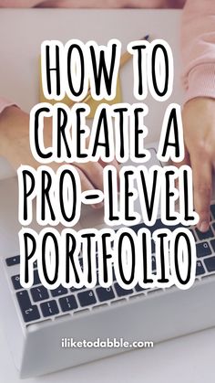 a person typing on a laptop with the words how to create a pro - level portfolio