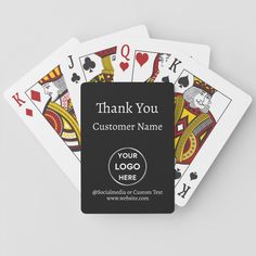 a black and white playing card with the words,'thank you customer name your logo here '