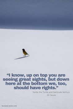 a bird sitting on top of a snow covered ground next to a quote from dr seuss