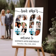 a wooden easel holding a sign that says look who's welcome to sophiie's 60th birthday