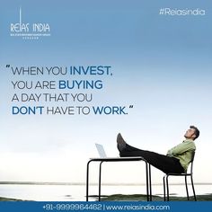 a man sitting at a desk on top of a laptop computer with the caption when you invest, you are buying a day that you don't have to work