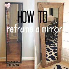 a mirror sitting on top of a hard wood floor next to a wooden frame with the words how to reframe a mirror