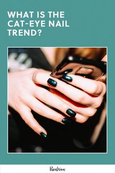 "Cat-eye nails" aka "velvet nails" have been trending for the last few years because of their eye-catching effects, which are created using a special polish and a corresponding magnet that moves the polish into a multi-dimensional finish.