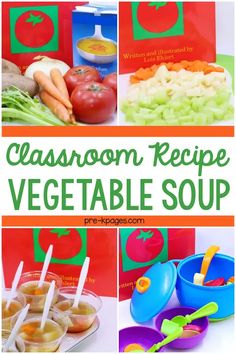 a collage of pictures with the words classroom recipe vegetable soup