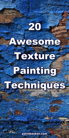 the text reads 20 awesome texture painting techniques