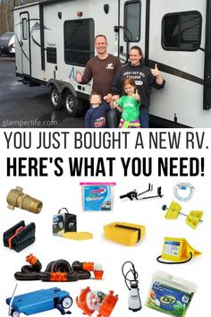 two adults and a child standing in front of a camper trailer with the words, you just bought a new rv here's what you need