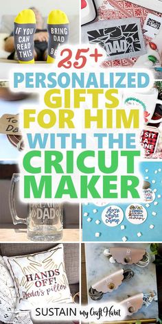 the cover of 25 personalized gifts for him with the cricut maker