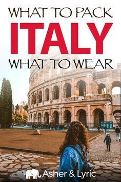 a woman standing in front of an arena with the words what to pack italy what to wear