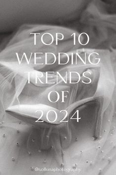 the words top 10 wedding trends of 2014 are in front of an image of a white dress