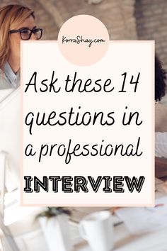 a woman sitting at a desk with the words ask these 11 questions in a professional interview