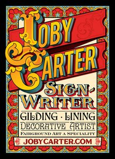 a poster for an event with the words, joby carter and sign writer on it