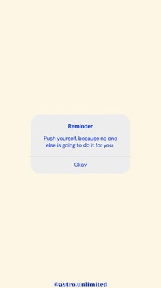 the text reads reminder push yourself because no one else is going to do it for you