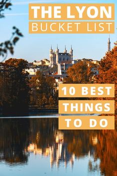 the lyon bucket list 10 best things to do this fall and thanksgiving season