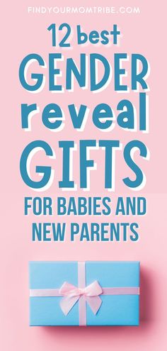 a blue gift box with pink ribbon and the words, 12 best gender reveal gifts for babies and new parents