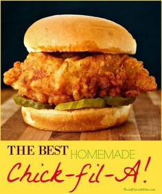 the best homemade chicken - fil - a poster is displayed on a wooden table