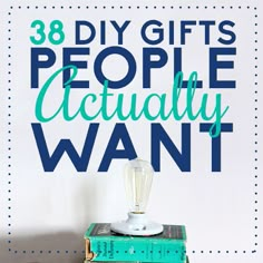 the words, 28 diy gifts people actually want are on top of a table