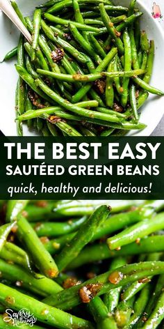 the best easy sauteed green beans are quick, healthy and delicious they're ready to eat