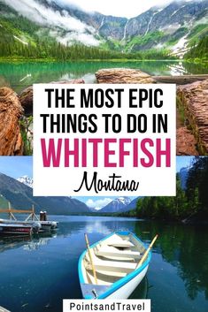 the most epic things to do in whitefish montana