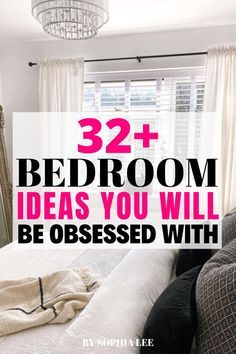 a bedroom with white bedding and black pillows on top of it, the words 32 + bedroom ideas you will be obsesed with