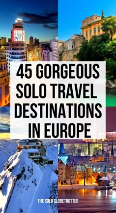 the city skyline with text overlay that reads 45 gorgeous solo travel destinations in europe