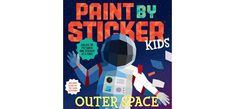 Paint By Sticker Kids: Outer Space - By  Workman Publishing (paperback) Dark Stickers, Mars Rover, Kids Series, Space Painting, Create Picture, Book Enthusiast, Bright Pictures, 10 Picture, Space Shuttle