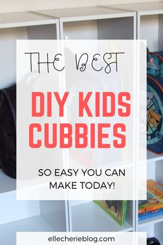 the best diy kids'cubbies so easy you can make today with these tips