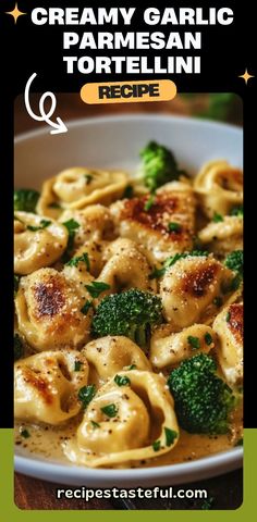 creamy garlic and parmesan tortellini recipe with broccoli in a white bowl