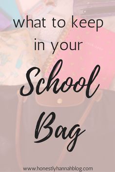 a school bag with the words what to keep in your school bag on top of it