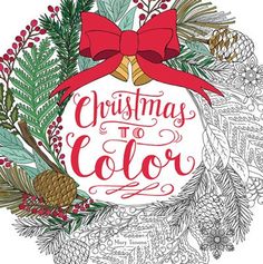 Christmas to Color - Darling Spring Christmas Colouring, Pages To Color, Coloring Books For Adults, Modern Christmas Decor, Christmas Coloring Books, Books For Adults, Holiday Mood, Christmas Coloring, Holiday Books