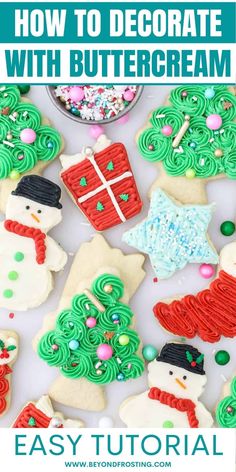 decorated christmas cookies with the words how to decorate with buttercream