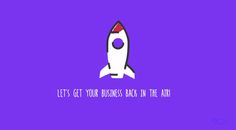 a rocket ship with the words let's get your business back in the air