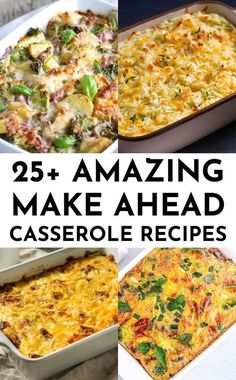 25 amazing make ahead casserole recipes that are easy to make and delicious for the whole family