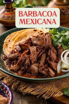 a close up of a plate of food with meat and onions on it, next to a sign that reads barbacoa mexicana