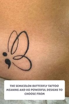 a tattoo on the back of a woman's stomach that reads, the semicolon butterfly tattoo meaning and 10 powerful designs to choose from