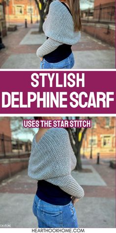 the back of a woman's sweater with text overlay that reads, stylish delphine scarf uses the star stitch