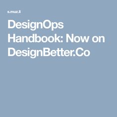 the text designops handbook now on design better co