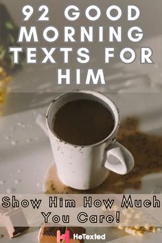 a coffee cup and chocolates How To Show Him You Care, Cute Good Morning Texts For Him, Goodmorning Texts For Him, Texting Games, Sweet Compliments, Good Morning Texts For Him, Good Morning Text, Cute Good Morning Texts