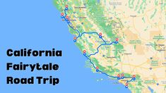 the california fairy tale road trip is shown in red and blue, with route markers on it