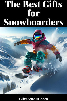 the best gifts for snowboarders