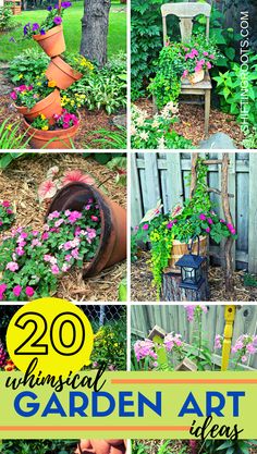 several pictures of different types of flowers and plants in the garden with text overlay that reads 20 unusual garden art ideas