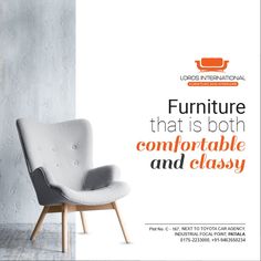 an advertisement for furniture that is both comfortable and classy, with a chair in the foreground