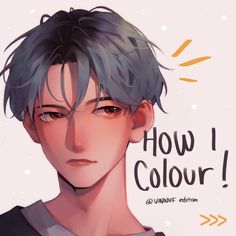 an anime character with blue hair and brown eyes, has the words how i color written on it