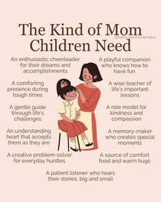 the kind of mom children need poster with an image of a mother holding her child