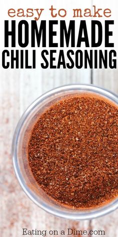 homemade chili seasoning in a glass bowl with the words easy to make homemade chili seasoning