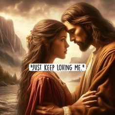 jesus and mary embracing each other with the words just keep loving me on it's forehead