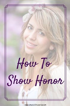 a woman smiling with the words how to show honey in front of her and purple flowers behind her