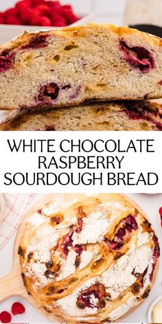 white chocolate raspberry sourdough bread is the perfect treat for any occasion