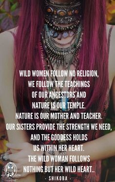 Wild Woman Sisterhood, Warrior Goddess, Under Your Spell, Sacred Feminine, Wise Women, Blessed Be